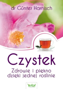 ,,Czystek - zdrowie i piękno dzięki jednej roślinie"